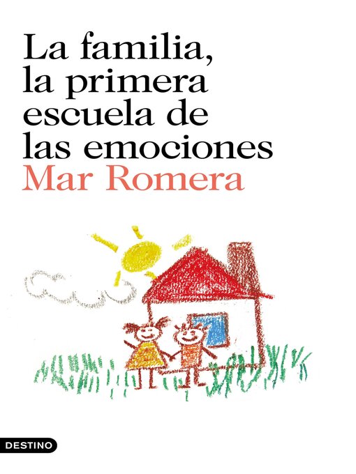 Title details for La familia, la primera escuela de las emociones by Mar Romera - Available